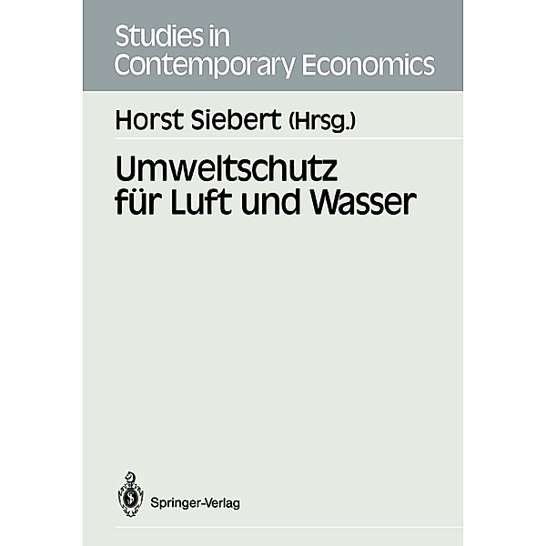 Umweltschutz für Luft und Wasser / Studies in Contemporary Economics