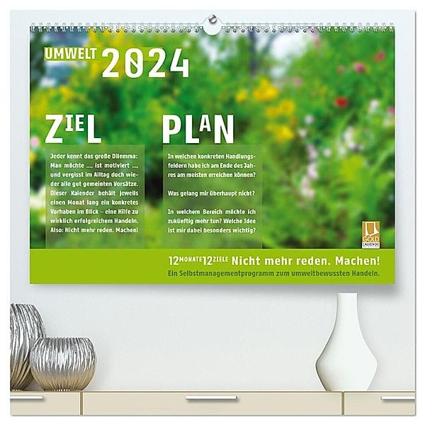 Umweltschutz. Nicht reden. Machen! (hochwertiger Premium Wandkalender 2024 DIN A2 quer), Kunstdruck in Hochglanz, ex corpora lux