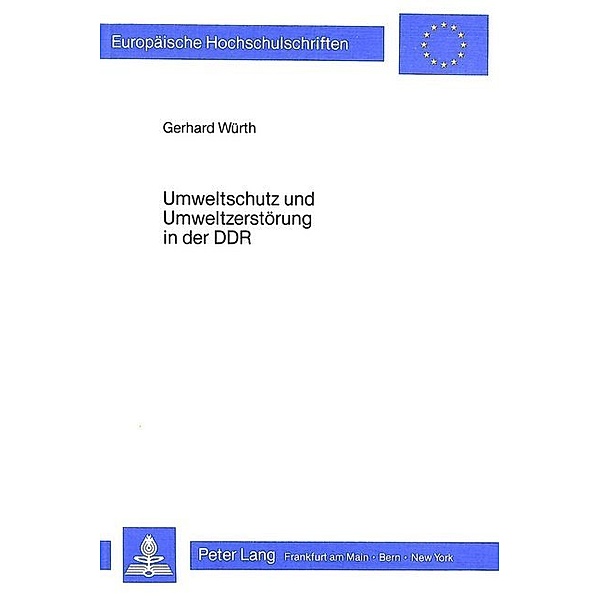 Umweltschutz und Umweltzerstörung in der DDR, Gerhard Würth