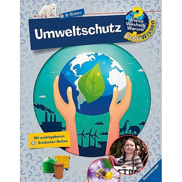 Umweltschutz / Wieso? Weshalb? Warum? - Profiwissen Bd.26, Dela Kienle