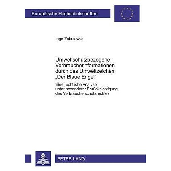 Umweltschutzbezogene Verbraucherinformationen durch das Umweltzeichen Der Blaue Engel, Ingo Zakrzewski