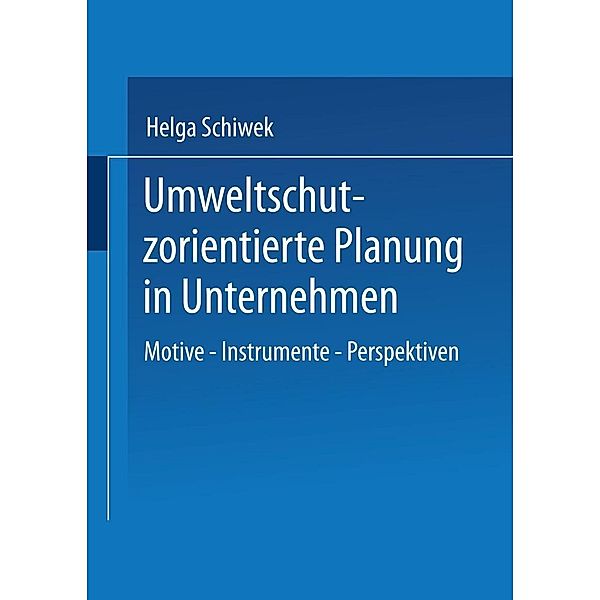 Umweltschutzorientierte Planung in Unternehmen, Helga Schiwek