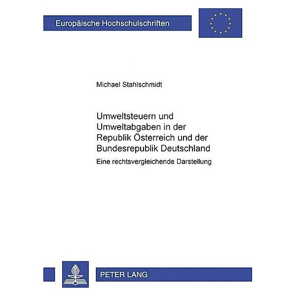 Umweltsteuern und Umweltabgaben in der Republik Österreich und der Bundesrepublik Deutschland, Michael Stahlschmidt
