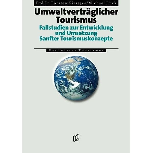 Umweltverträglicher Tourismus, Torsten Kirstges, Michael Lück