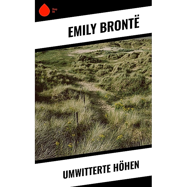 Umwitterte Höhen, Emily Brontë