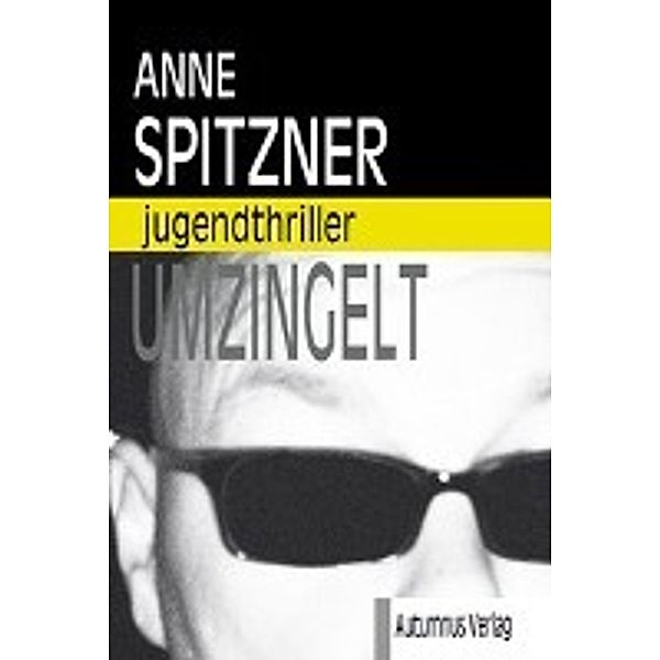 Umzingelt, Anne Spitzner