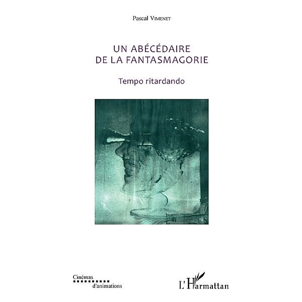 Un abécédaire de la fantasmagorie, Vimenet Pascal Vimenet