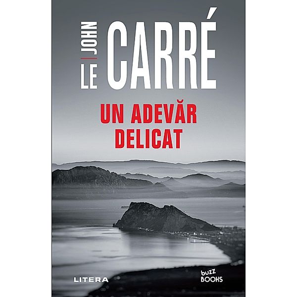 Un adevar delicat / Buzz Books, John le Carré