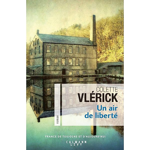 Un air de liberté / Cal-Lévy-Territoires, Colette Vlerick