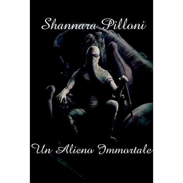 Un Alieno Immortale, Shannara Pilloni