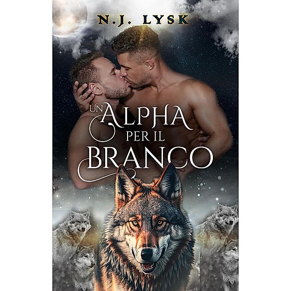 Un Alpha per il Branco (Le Stelle del Branco, #3) / Le Stelle del Branco, N. J. Lysk