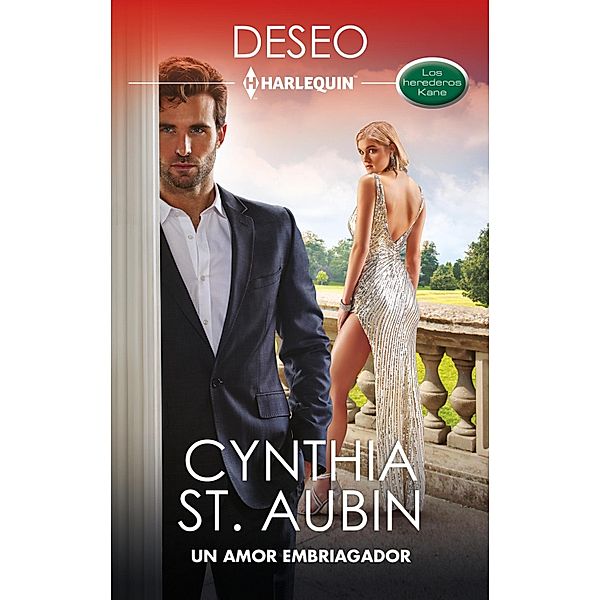 Un amor embriagador / Los herederos Kane Bd.3, Cynthia St. Aubin