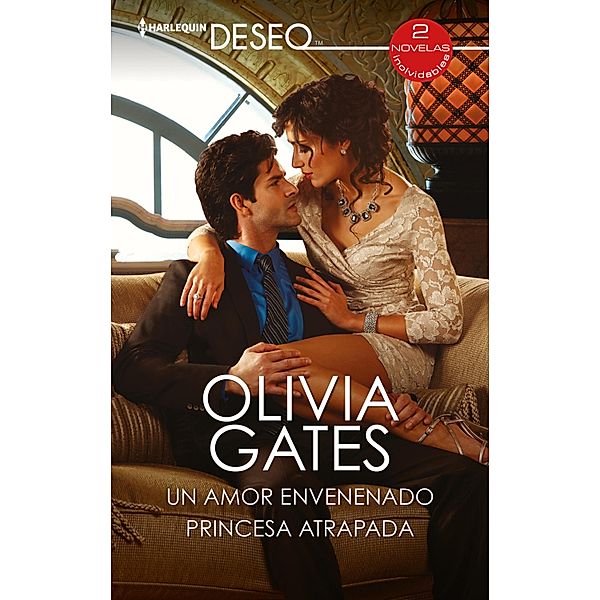 Un amor envenenado - Princesa atrapada / Ómnibus Deseo, Olivia Gates