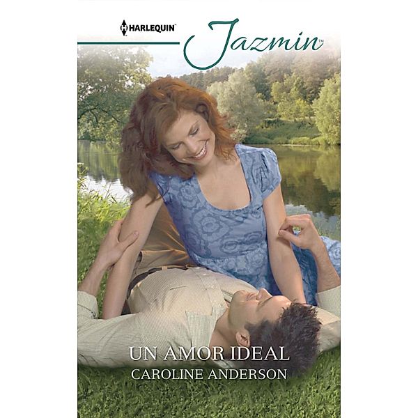 Un amor ideal / Jazmín, Caroline Anderson