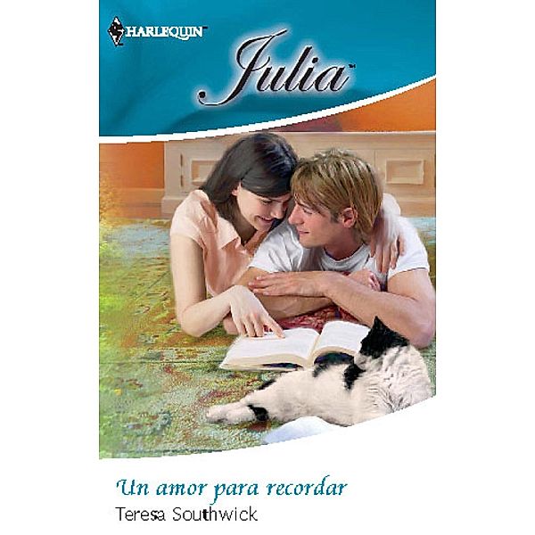 Un amor para recordar / Julia, Teresa Southwick