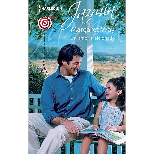 Un amor traicionado / Miniserie Jazmín, Margaret Way