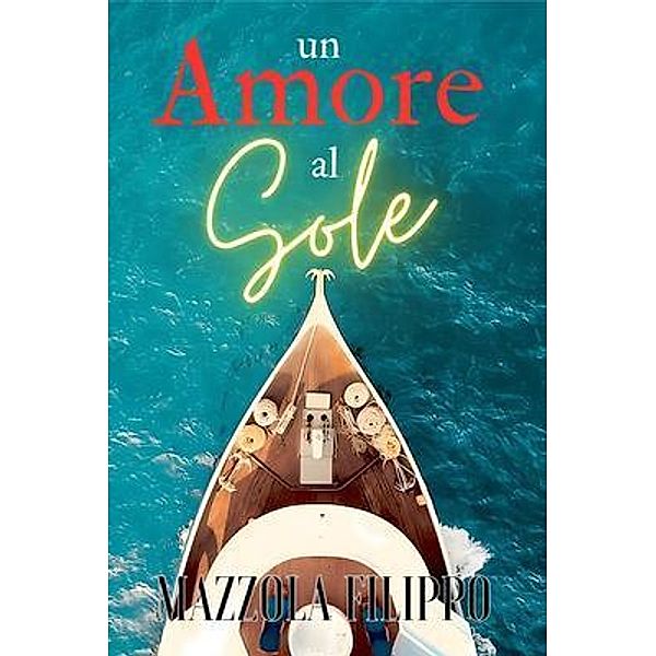 Un Amore al Sole, Filippo Mazzola