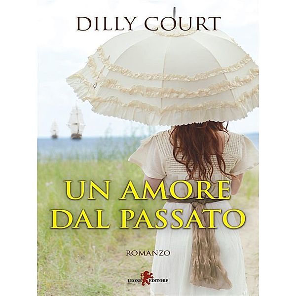 Un amore dal passato, Dilly Court