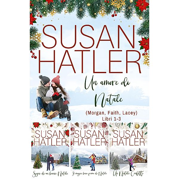 Un amore di Natale: cofanetto e-book (Libri 1-3) / Edizioni speciali di Susan Hatler, Susan Hatler