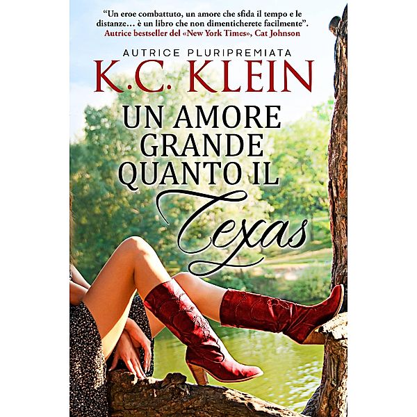 Un amore grande quanto il Texas (Febbre del Texas, #1) / Febbre del Texas, Kc Klein