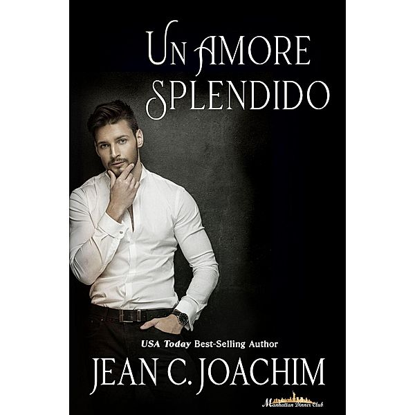 Un Amore Splendido (Manhattan Dinner Club (Edizione Italiana)) / Manhattan Dinner Club (Edizione Italiana), Jean Joachim