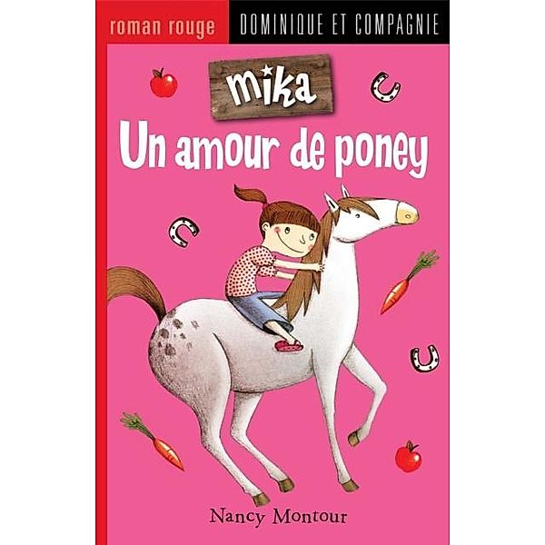 Un amour de poney / Dominique et compagnie, Nancy Montour