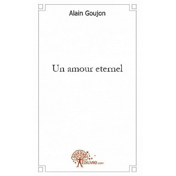 Un amour éternel, Alain Goujon