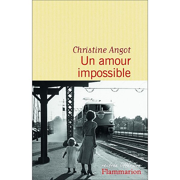 Un amour impossible, Christine Angot