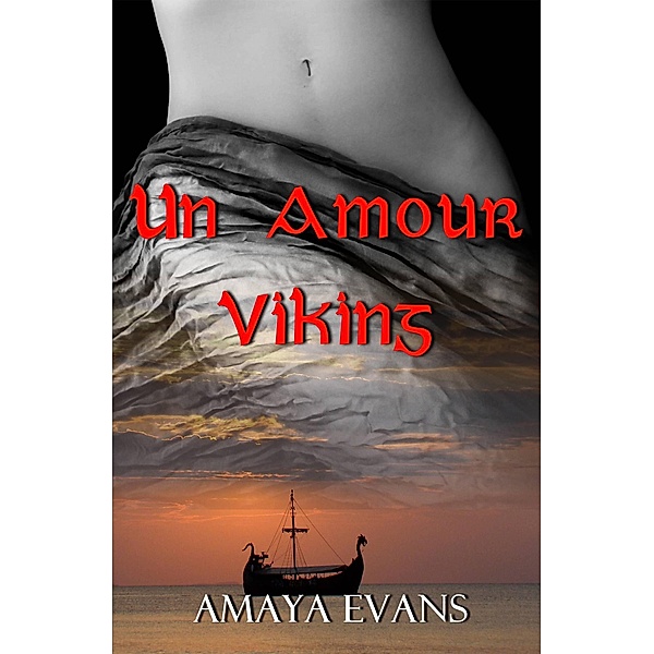 Un Amour Viking, Amaya Evans