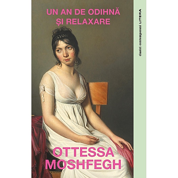 Un an De Odihna Si Relaxare / Literatura Moderna, Ottessa Moshfegh