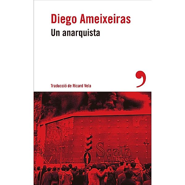 Un anarquista / Narrativa catalana Bd.3, Diego Ameixeiras