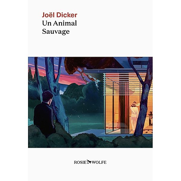 Un animal sauvage, Joël Dicker