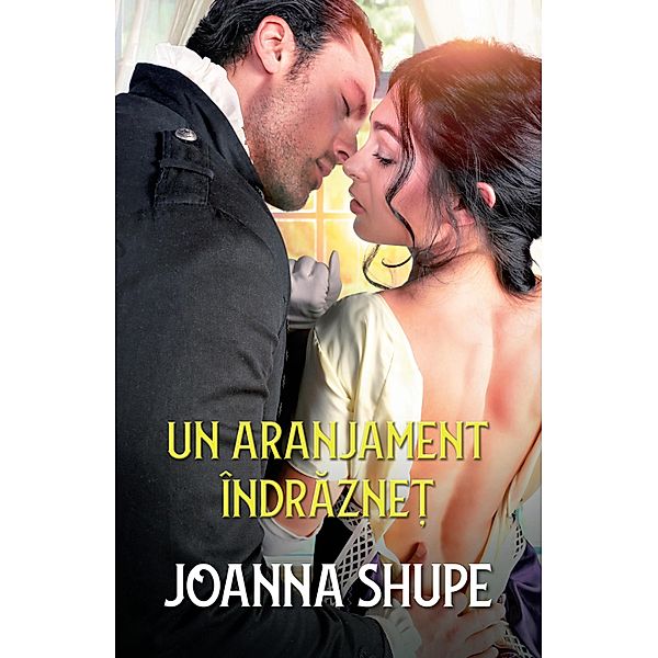 Un aranjament indraznet / Alma, Joanna Shupe