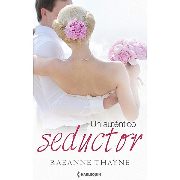 Un auténtico seductor / Jazmín, Raeanne Thayne