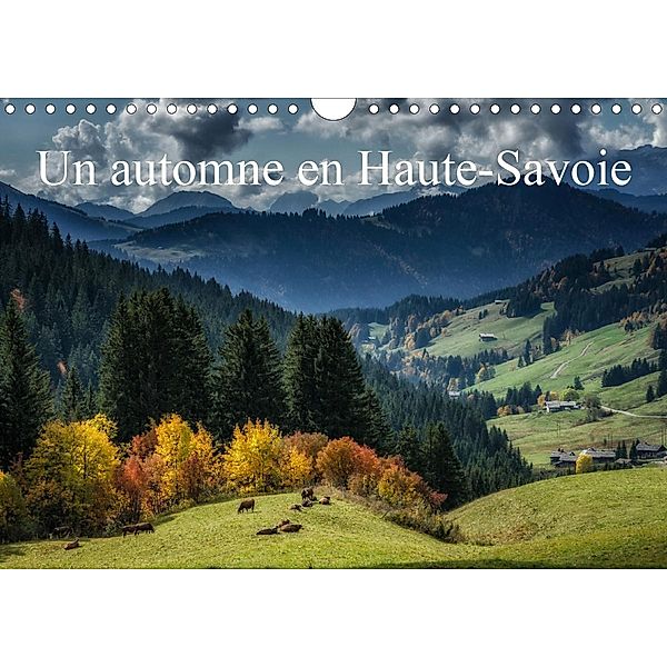 Un automne en Haute-Savoie (Calendrier mural 2021 DIN A4 horizontal), Alain Gaymard