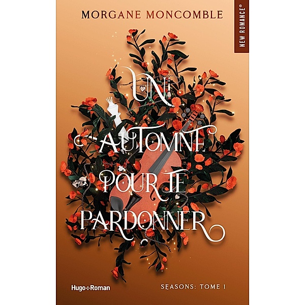 Un automne pour te pardonner / Seasons Bd.1, Morgane Moncomble