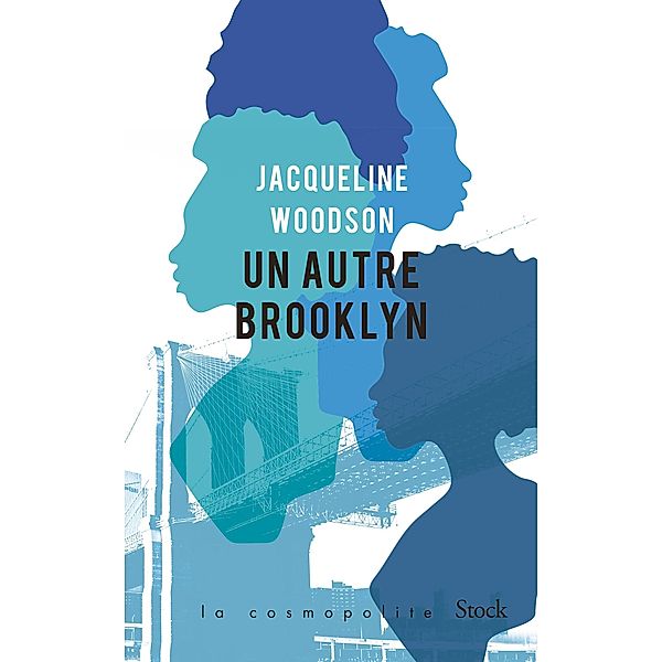 Un autre Brooklyn / La cosmopolite, Jacqueline Woodson
