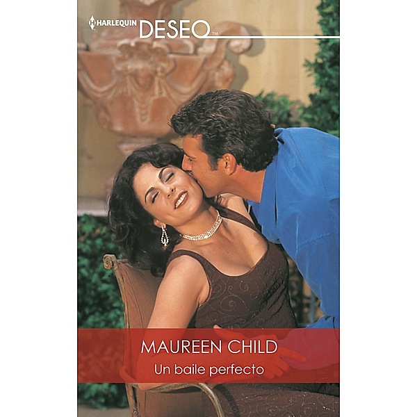 Un baile perfecto / Deseo, Maureen Child