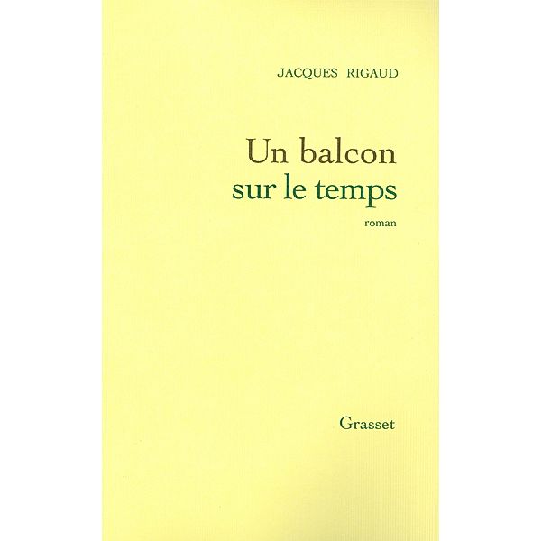 Un balcon sur le temps / Littérature Française, Jacques Rigaud