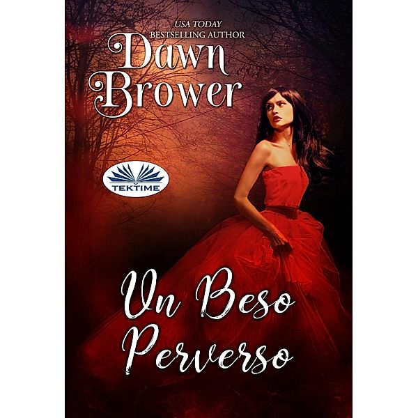 Un Beso Perverso, Dawn Brower