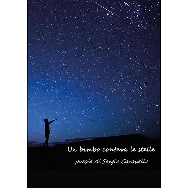 Un bimbo contava le stelle, Sergio Caravello