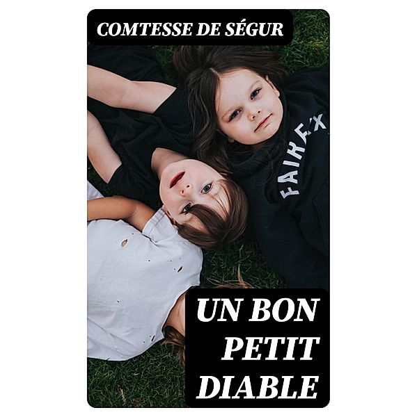 Un bon petit diable, Comtesse de Ségur