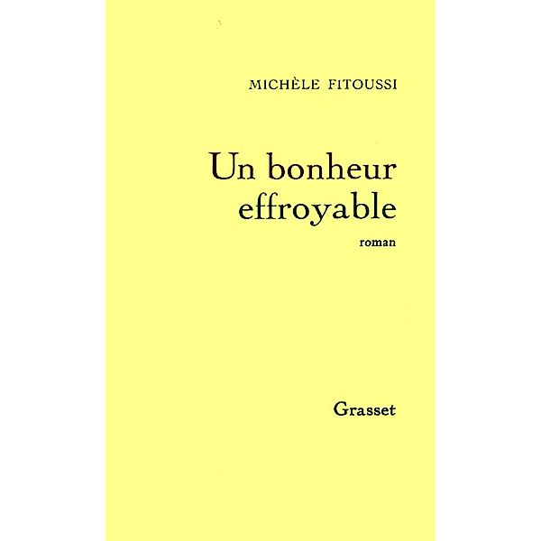 Un bonheur effroyable / Littérature, Michèle Fitoussi