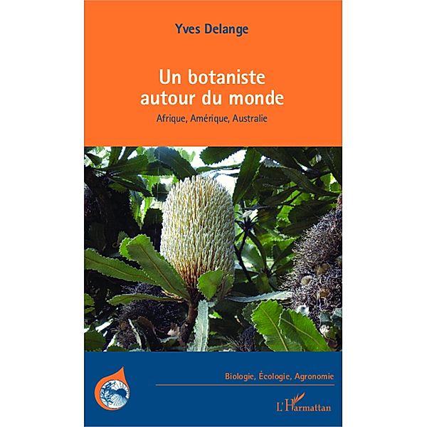 Un botaniste autour du monde, Delange Yves Delange