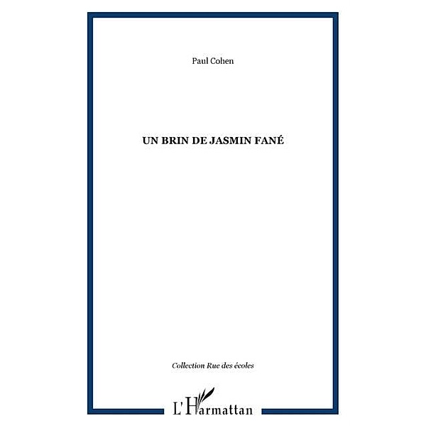 Un brin de Jasmin fane / Hors-collection, Paul Cohen