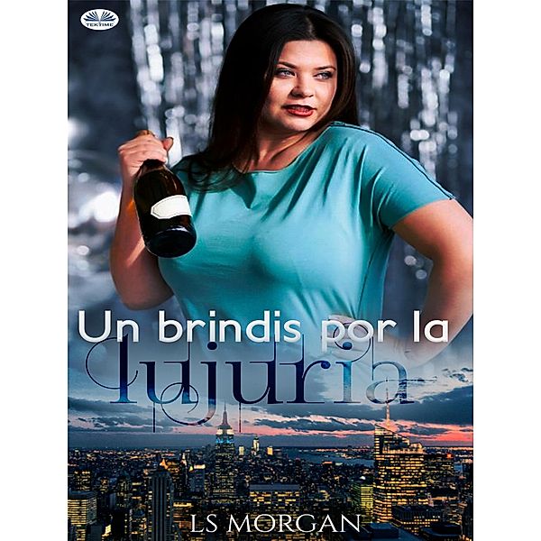 Un Brindis Por La Lujuria, Ls Morgan