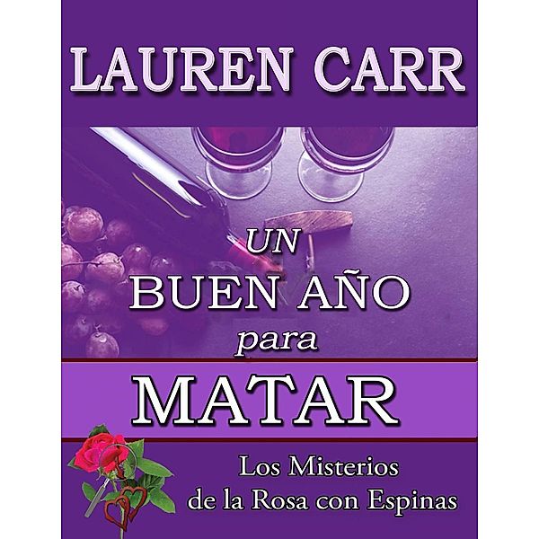 Un Buen Año para Matar (Los Misterios de la Rosa con Espinas), Lauren Carr