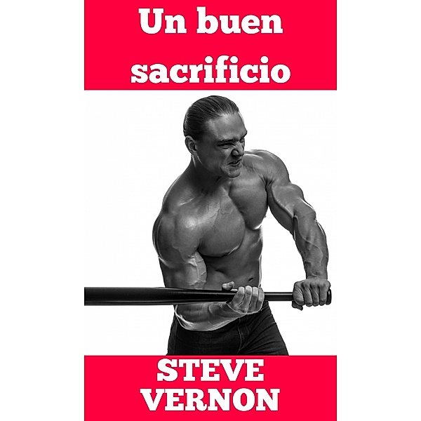 Un buen sacrificio / Steve Vernon, Steve Vernon