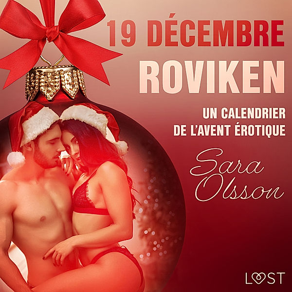 Un calendrier de l'Avent érotique - 19 - 19 décembre : Roviken – Un calendrier de l'Avent érotique, Sara Olsson