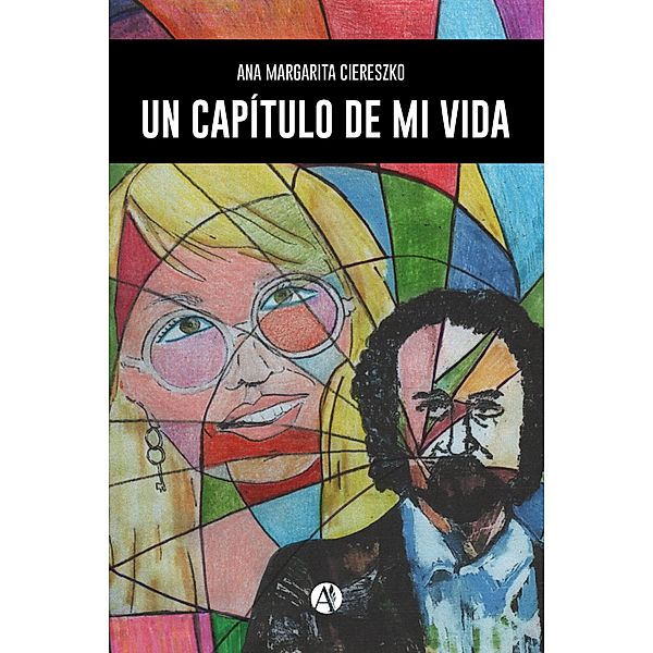 Un capítulo de mi vida, Ana Margarita Ciereszko